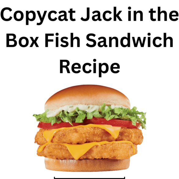 Copycat Jack in the Box Fish Sandwich Recipe